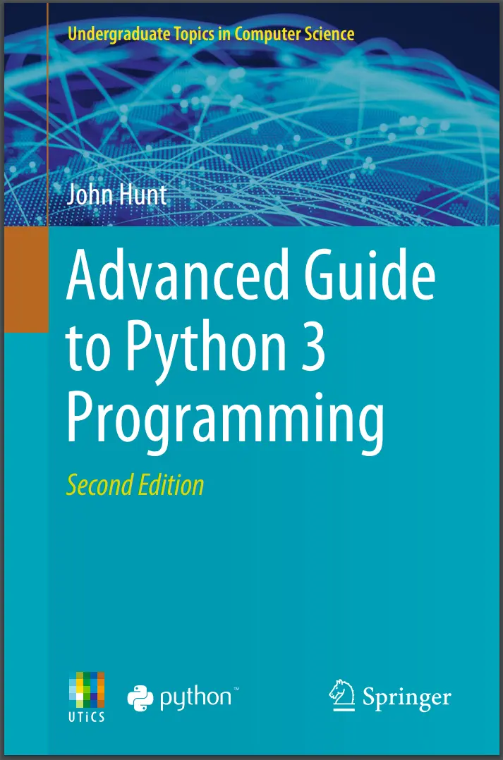 Advanced Guide to Python 3 Programming. 2 Ed