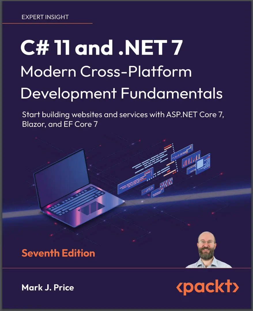 C# 11 and .NET 7. 7 Ed