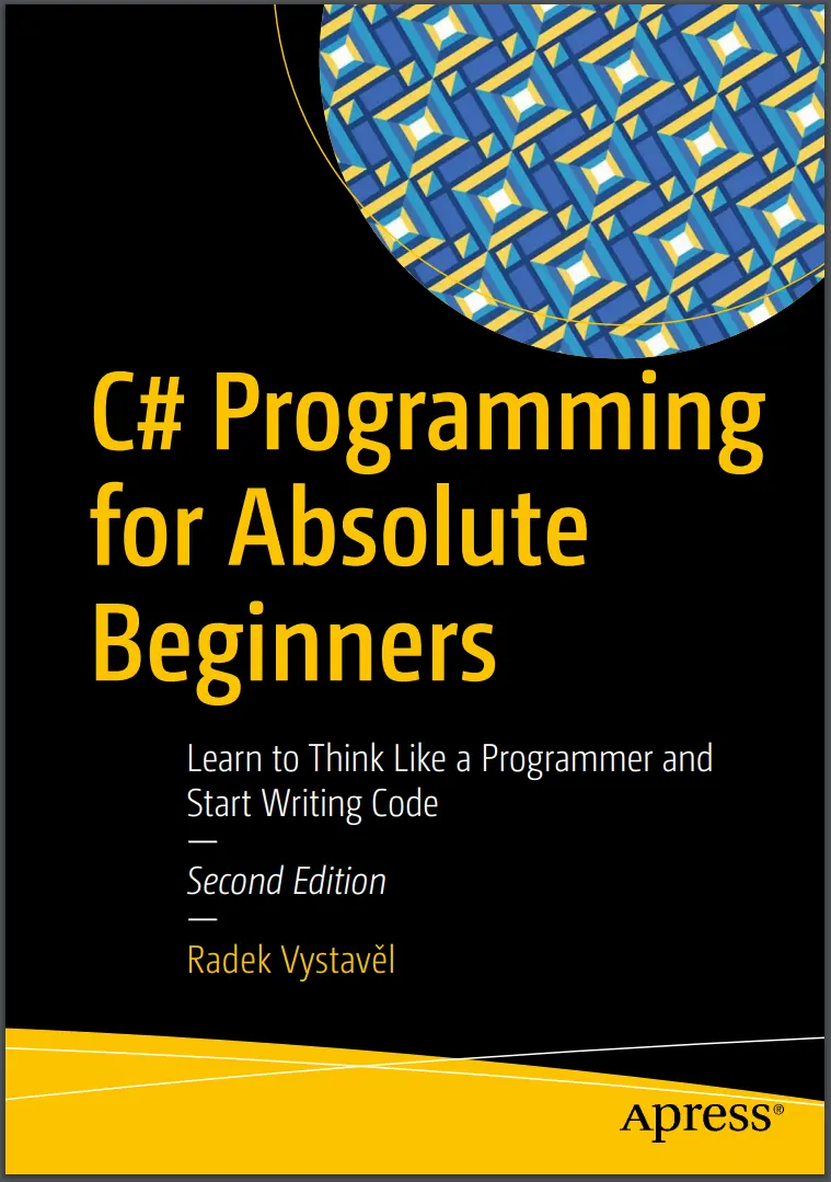 C# Programming for Absolute Beginners. 2 Ed
