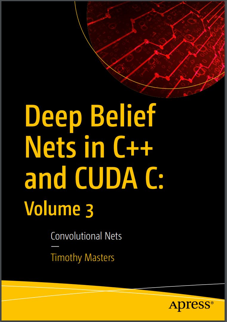 Deep Belief Nets in C++ and CUDA C. Volume 3