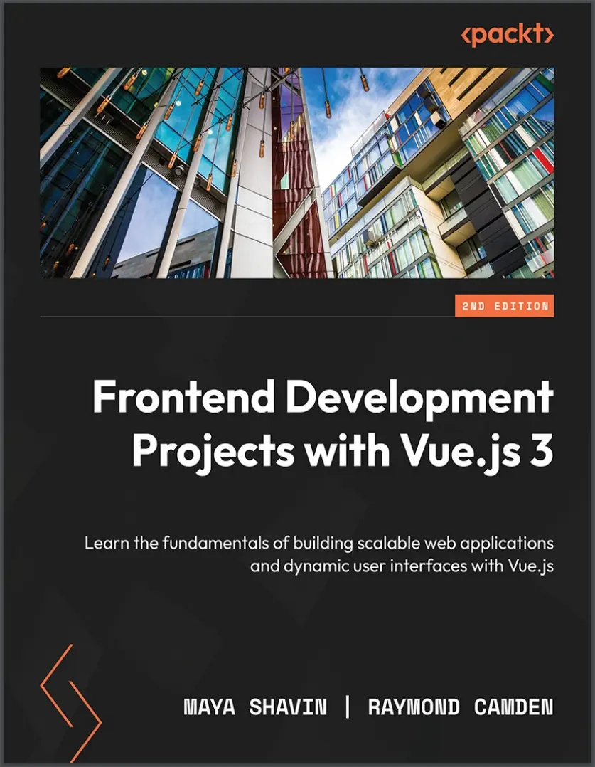 Frontend Development Projects with Vue.js 3. 2 Ed