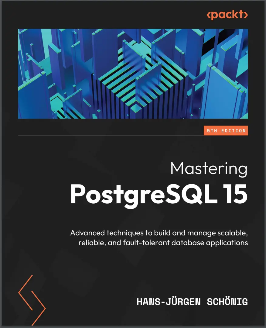 Mastering PostgreSQL 15. 5 ed