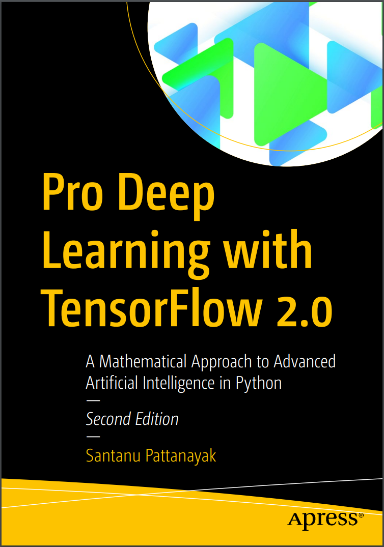 Pro Deep Learning with TensorFlow 2.0. 2Ed