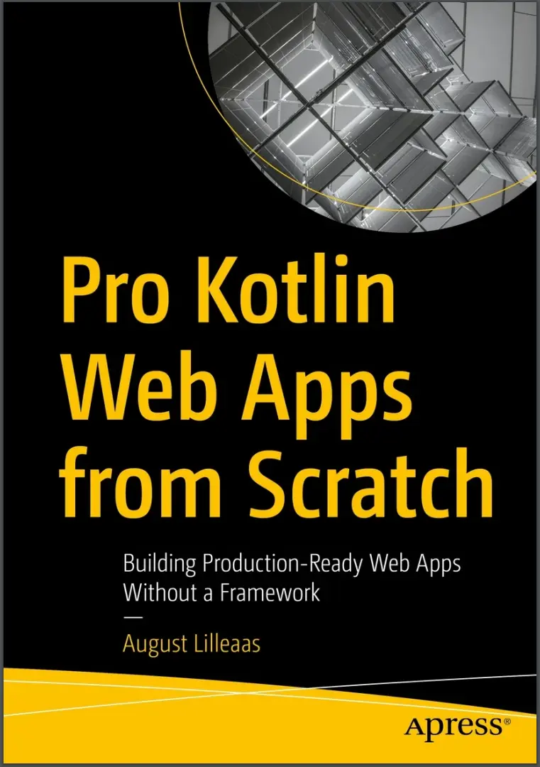 Pro Kotlin Web Apps from Scratch