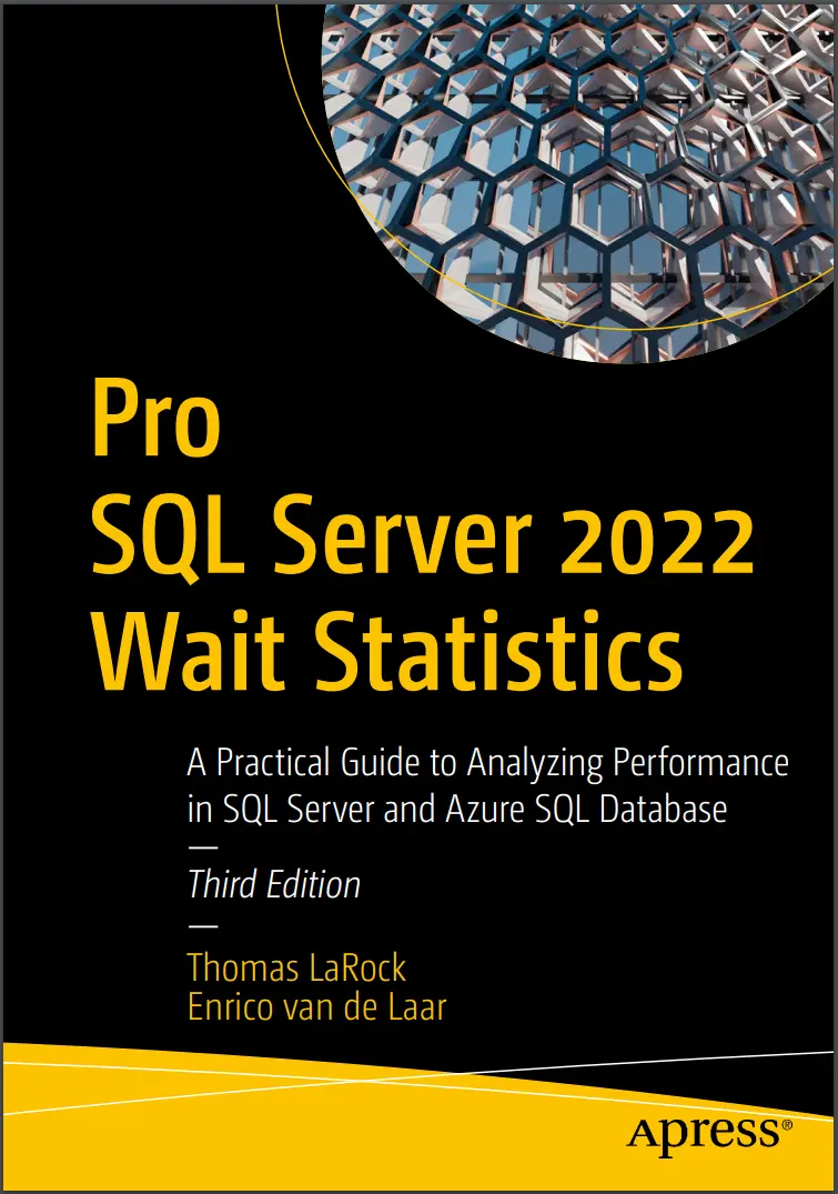 Pro SQL Server 2022 Wait Statistics. 3 Ed